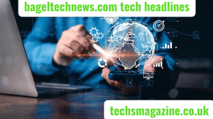 bageltechnews.com tech headlines
